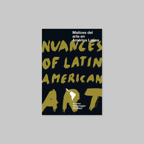 Matices del arte en América Latina / Nuances of latin american art