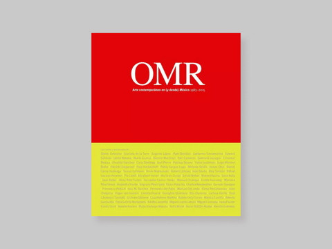 OMR Arte contemporáneo en (y desde) México, 1983–2015