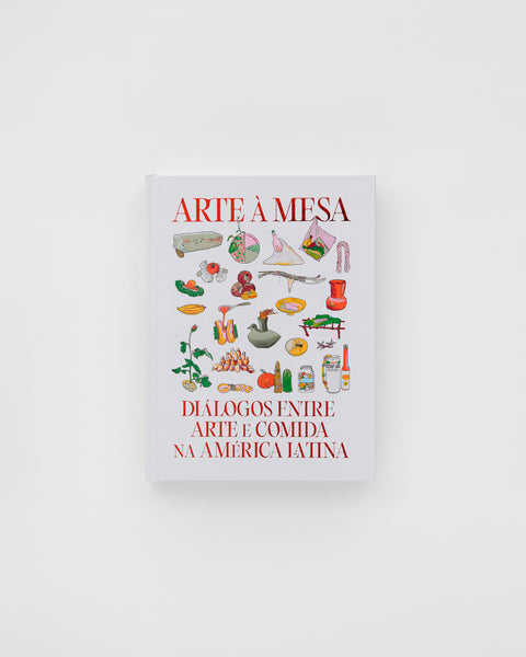 Arte à Mesa – Diálogos entre arte e comida na América Latina